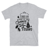 I Dream Of Summers That Last Forever T-Shirt
