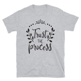 Trust The Process T-Shirt