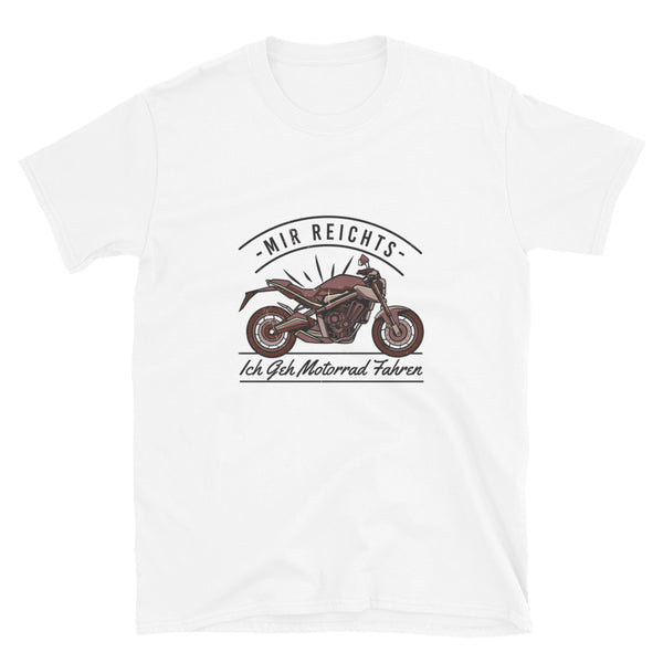 Mir Reichts Ich Geh Motorrad Fahren T-Shirt