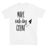 Make Each Day Count Paperplane T-Shirt