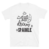 Sleep Dream Sparkle Positive Motivational T-Shirt